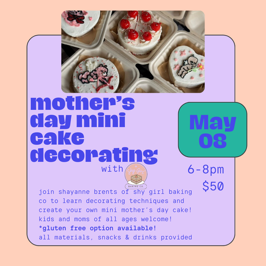 Mother's Day mini cake decorating with shy girl baking co