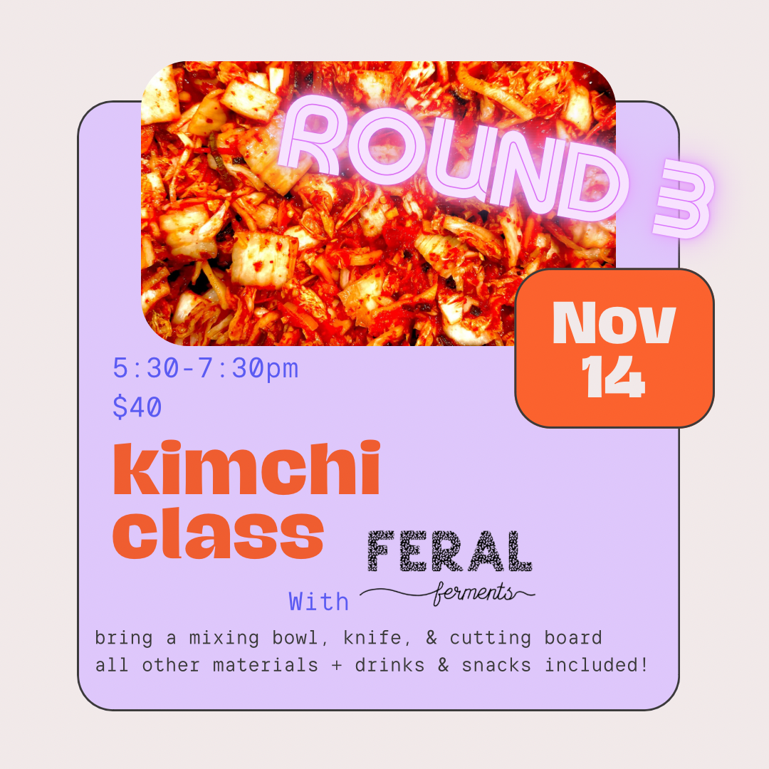 Kimchi Class with Feral Ferments - Round THREE